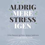 Aldrig mere stress igen