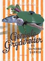 Geniale gryderetter og superbe supper