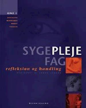 Sygeplejefag - refleksion og handling