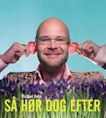 Så hør dog efter