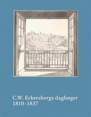 C. W. Eckersbergs dagbøger 1810-1853