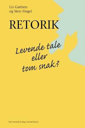 Retorik - levende tale eller tom snak?