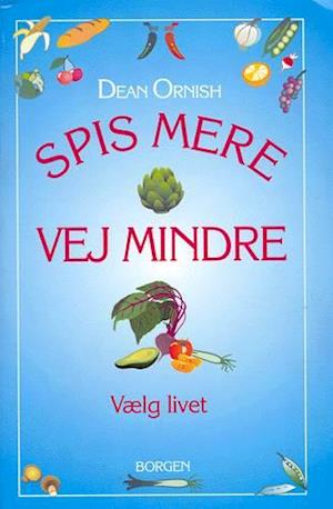 Spis mere, vej mindre