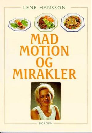 Mad, motion og mirakler!