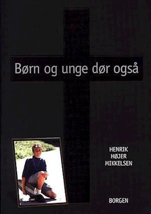 Børn og unge dør også