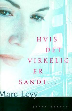 Hvis det virkelig er sandt -