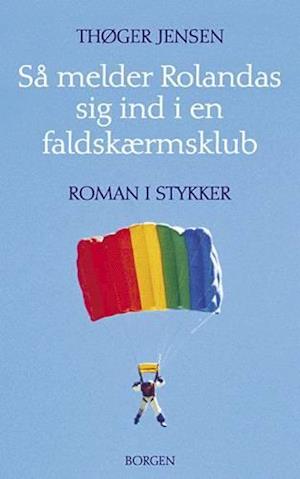 Så melder Rolandas sig ind i en faldskærmsklub