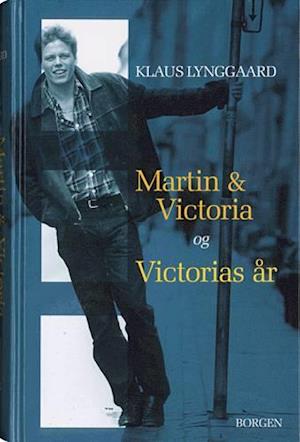 Martin & Victoria og Victorias år