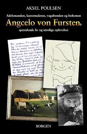Adelsmanden, kunstmaleren, vagabonden og bohemen Angcelo von Fürstens spændende liv og utrolige oplevelser