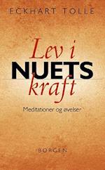 Lev i nuets kraft