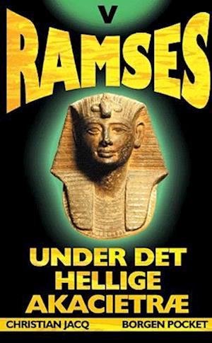 Ramses - Under det hellige akacietræ