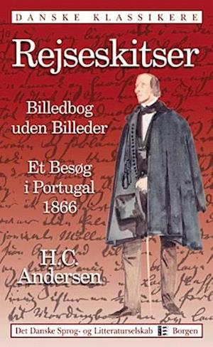 Rejseskitser 1826-1872. Billedbog uden Billeder - Et Besøg i Portugal 1866