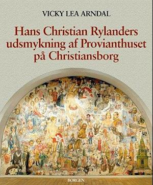 Hans Christian Rylanders udsmykning af Provianthuset på Christiansborg