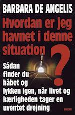 Hvordan er jeg havnet i denne situation?