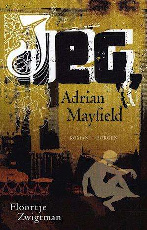 Jeg, Adrian Mayfield