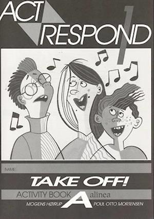 Act & Respond 1, Take Off, Activity Book A