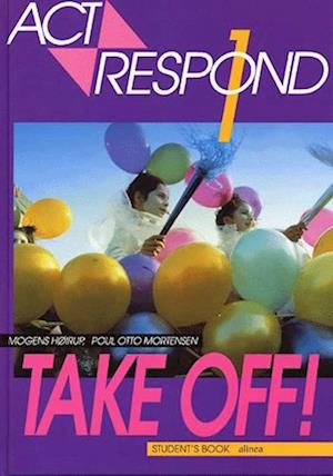 Act & Respond 1, Take Off, Student's Book