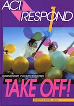 Act & Respond 1, Take Off, Student's Book