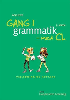 Gang i grammatik - med CL, 3. klasse. Vejledning og kopiark