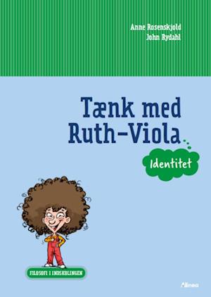 Filosofi i indskolingen, Tænk med Ruth-Viola, Identitet, Elevhæfte/ Web