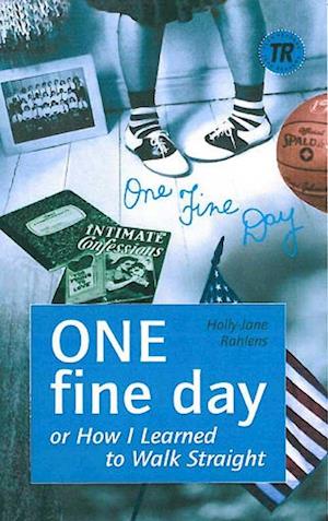 One fine day- or How I learned to walk straight