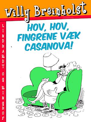 Hov, hov, fingrene væk Casanova!