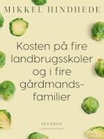 Kosten på fire landbrugsskoler og i fire gårdmandsfamilier