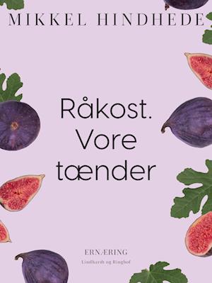 Råkost. Vore tænder