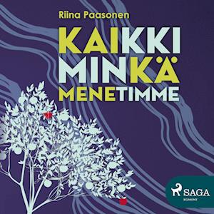 Kaikki minkä menetimme