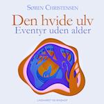 Den hvide ulv. Eventyr uden alder