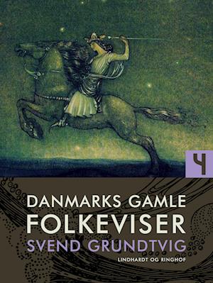 Danmarks gamle folkeviser. Bind 4