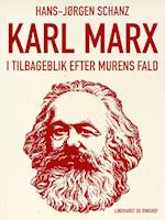 Karl Marx i tilbageblik efter murens fald