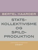 Statskollektivisme og spildproduktion