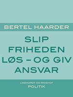 Slip friheden løs - og giv ansvar