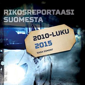 Rikosreportaasi Suomesta 2015