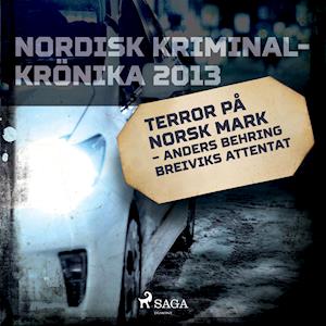 Terror på norsk mark – Anders Behring Breiviks attentat