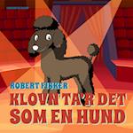 Klovn ta'r det som en hund