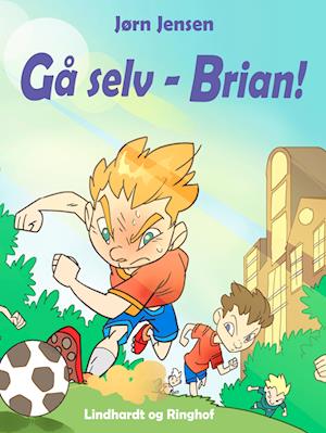 Gå selv - Brian!