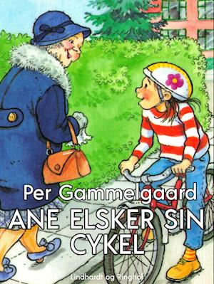 Få Ane elsker sin cykel Per Gammelgaard som e-bog i format på dansk 9788726054873