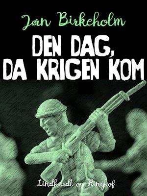 Den dag, da krigen kom