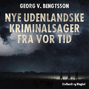 Nye udenlandske kriminalsager fra vor tid