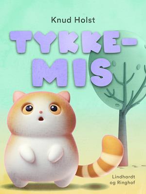 Tykke-Mis