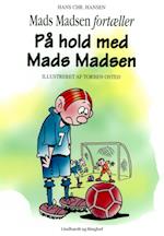 På hold med Mads Madsen