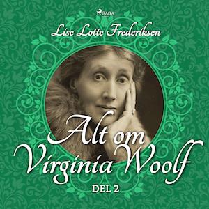 Alt om Virginia Woolf - del 2