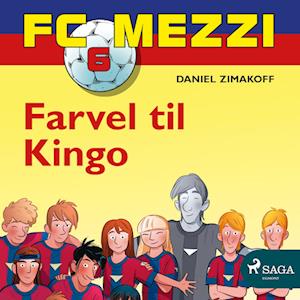 FC Mezzi 6 - Farvel til Kingo