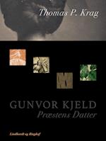 Gunvor Kjeld. Præstens Datter