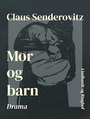 Mor og barn. Drama