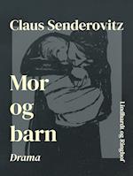 Mor og barn. Drama