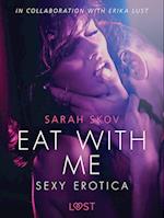 Eat with Me - Sexy erotica