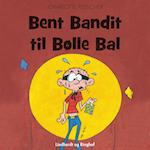 Bent Bandit til Bølle Bal
